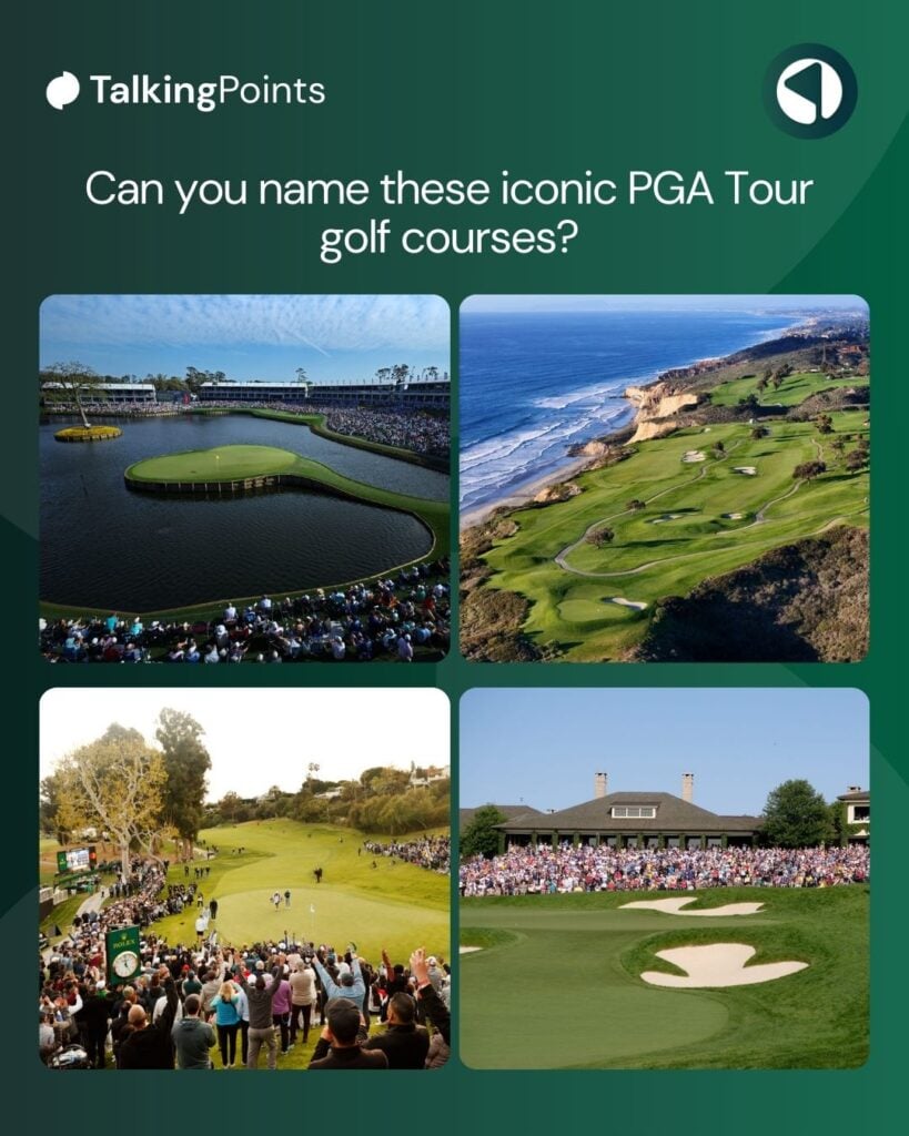 TPC Sawgrass, Torrey Pines, Riviera Country Club, Muirfield Village